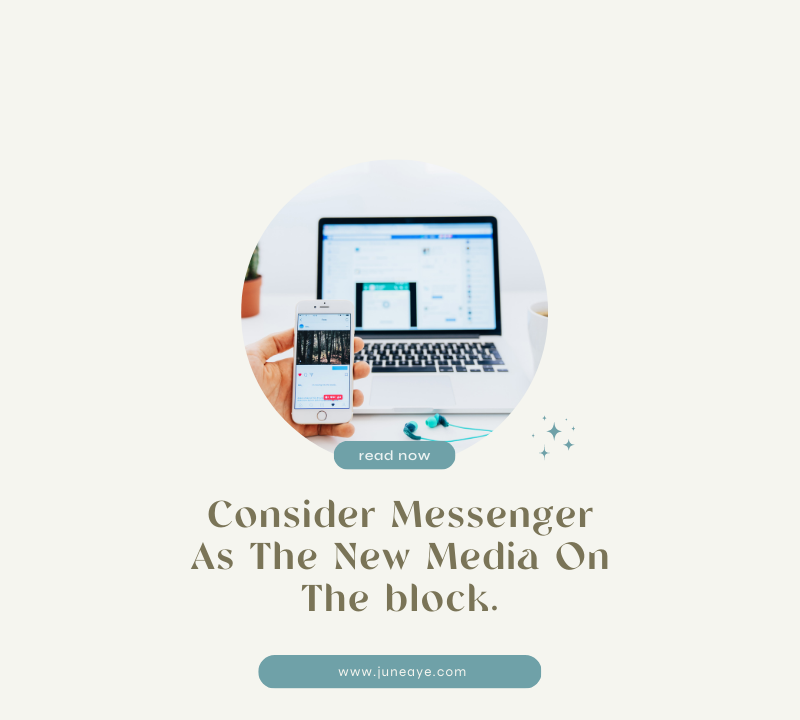 Consider Messenger As The New Media On The block.