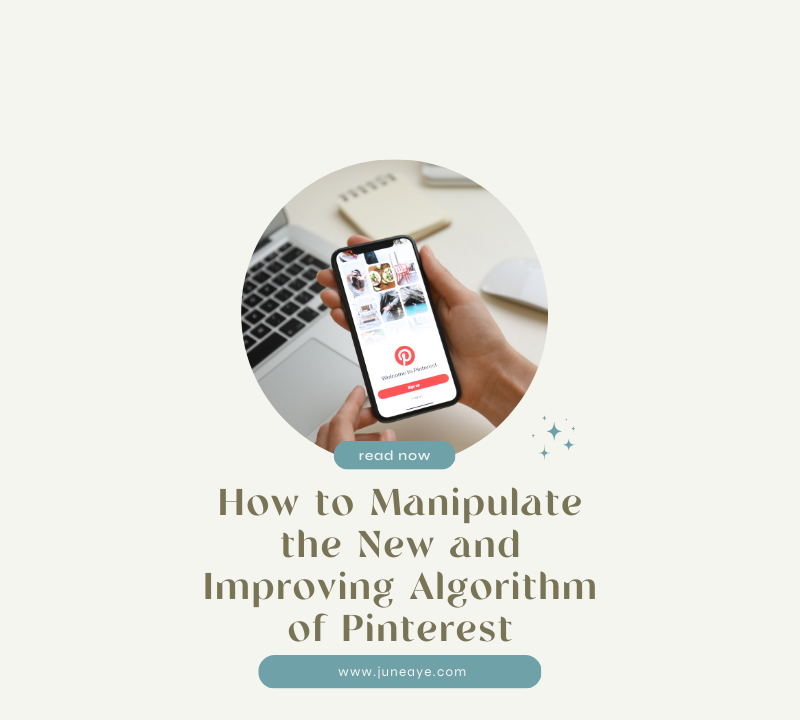 How to Manipulate the New and Improving Algorithm of Pinterest