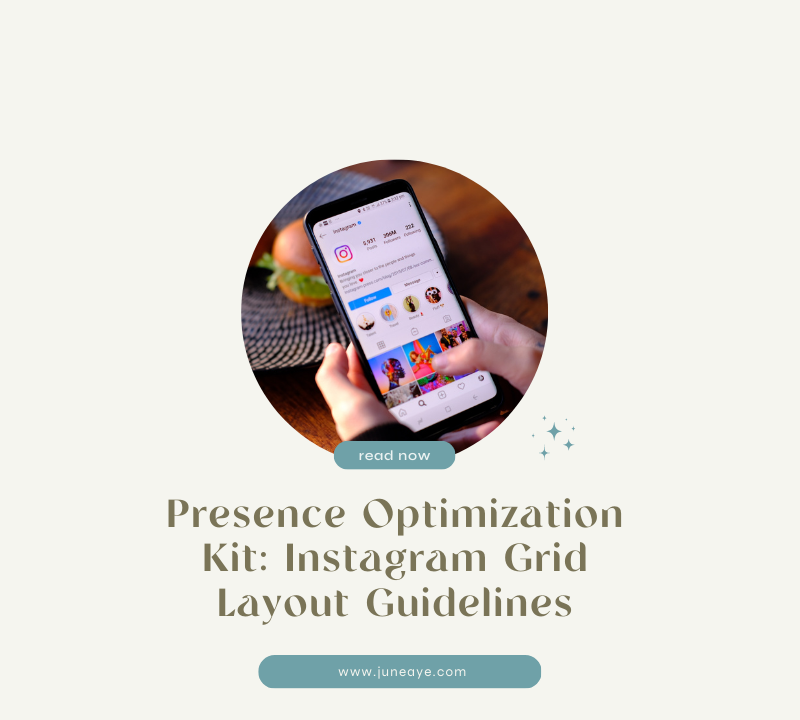 Presence Optimization Kit: Instagram Grid Layout Guidelines