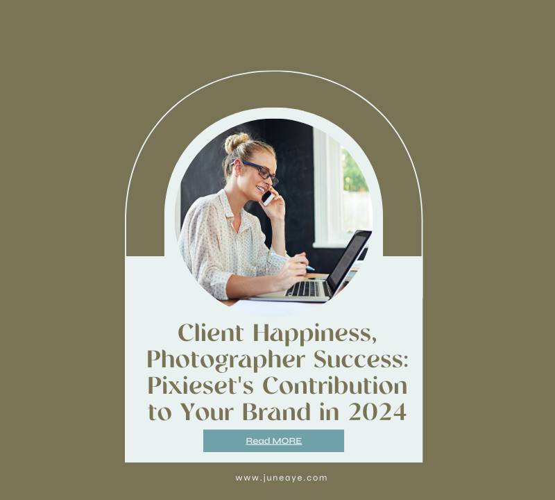 Client Happiness, Photographer Success: Pixieset's Contribution to Your Brand in 2024