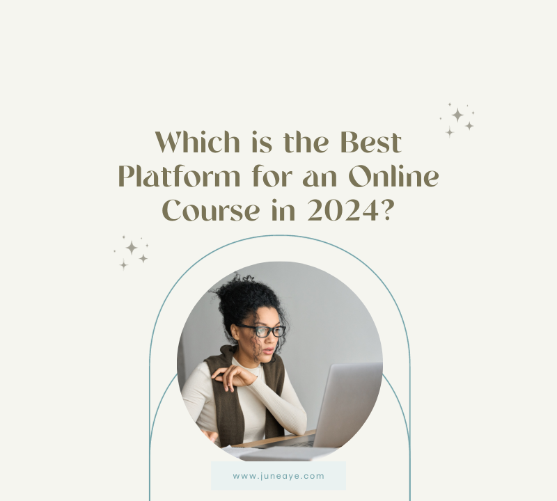 Which is the Best Platform for an Online Course in 2024?