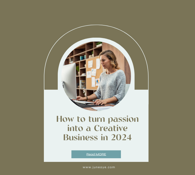 How to turn passion into a Creative Business in 2024